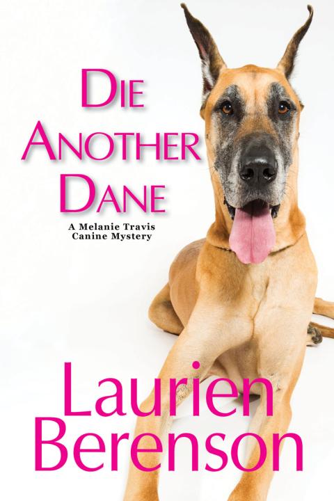Cover of the book, 'Die Another Dane: A Melanie Travis Canine Mystery'