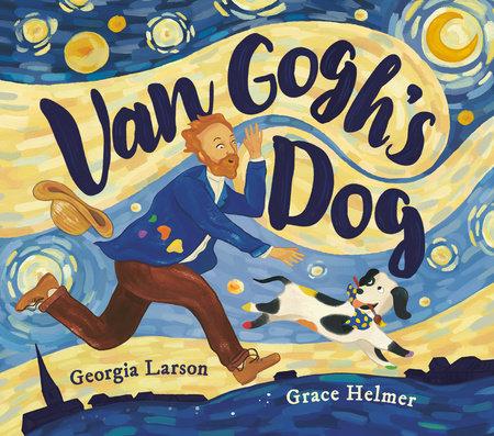 Cover of the book, 'Van Gogh’s Dog'
