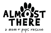 Almost There: A Mom & Pup's Rescue (Phoeniz, Arizona) logo is black text with paw print around O
