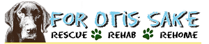 For Otis Sake Rescue (Hagerstown, Maryland) logo with dog and 'Rescue, Rehab, Rehome' tagline