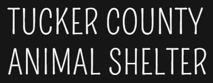 Tucker County Animal Shelter, (Parsons, West Virginia), white text on black background