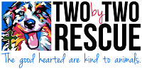 Two by Two Rescue (Helena, Alabama) logo is a multi-colored dog painting next to the organization name with the tagline below