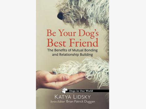 Cover of the book, ‘Be Your Dog’s Best Friend’