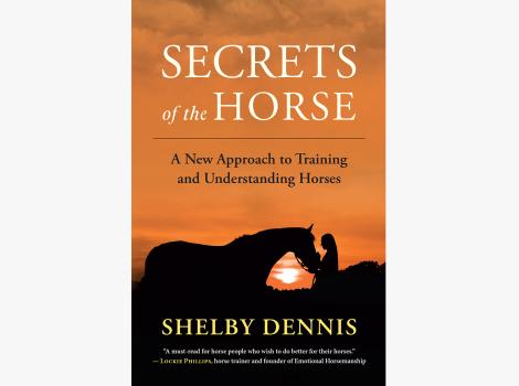 Cover of the book, 'Secrets of the Horse: A New Approach to Training and Understanding Horses'