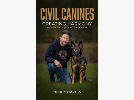 Cover of the book, 'Civil Canines: Creating Harmony: A Guide for Dogs and Their People'