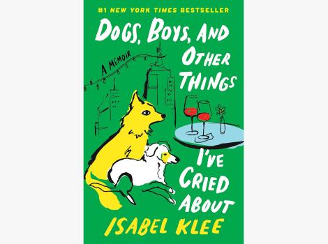 Cover of the book, ‘Dogs, Boys, and Other Things I’ve Cried About’